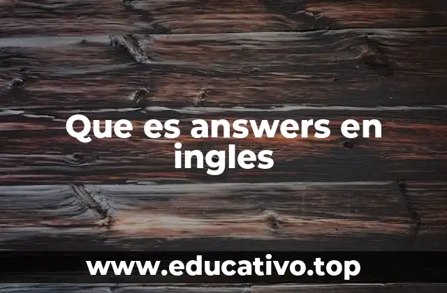 Que es answers en ingles