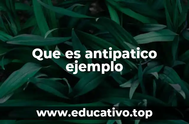 Comportamientos que reflejan una actitud antipática