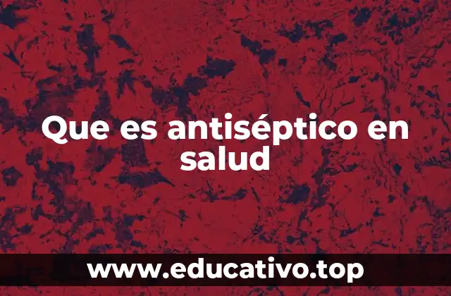 El papel de los antisépticos en la higiene personal y médica