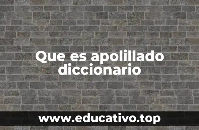 Que es apolillado diccionario