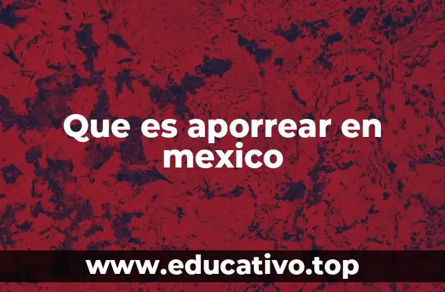 Que es aporrear en mexico