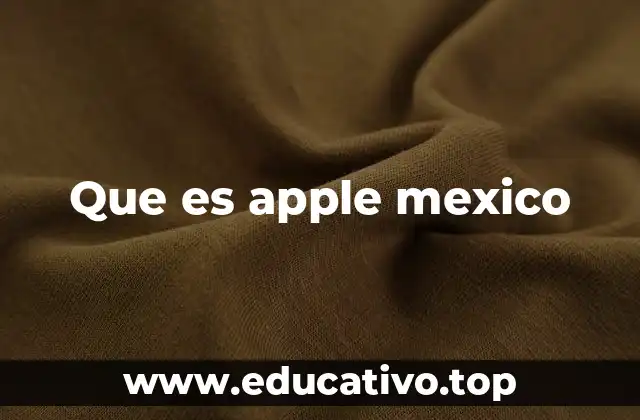 Que es apple mexico