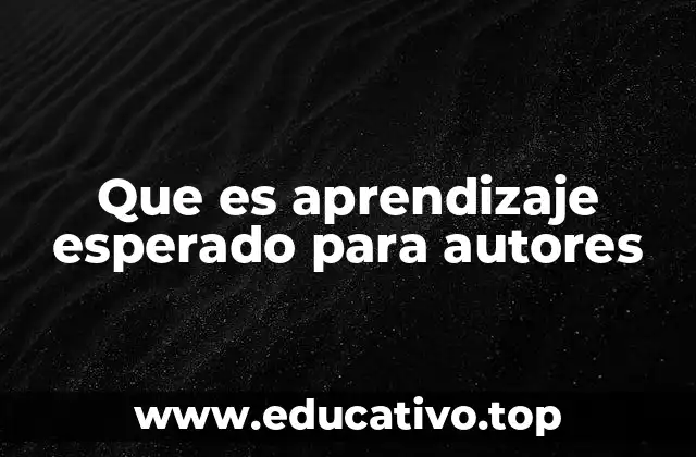 Que es aprendizaje esperado para autores