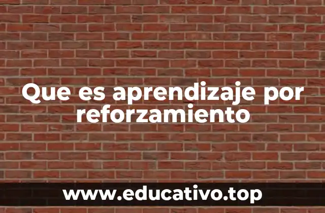 Que es aprendizaje por reforzamiento