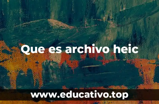 Que es archivo heic
