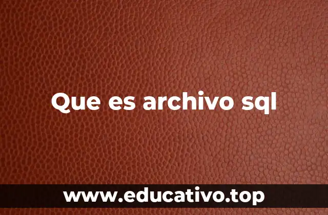 Que es archivo sql