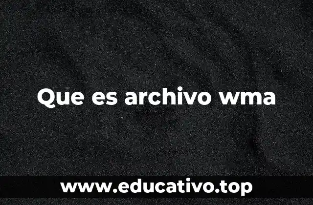 Que es archivo wma
