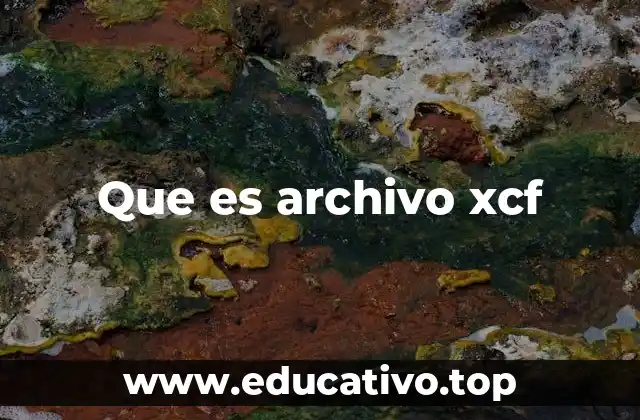 Que es archivo xcf