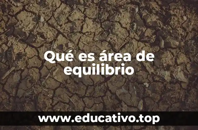 Qué es área de equilibrio
