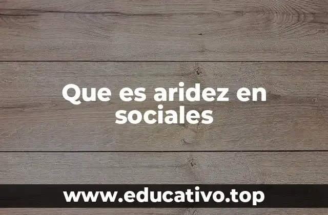 Que es aridez en sociales