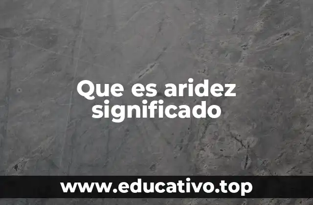 Que es aridez significado