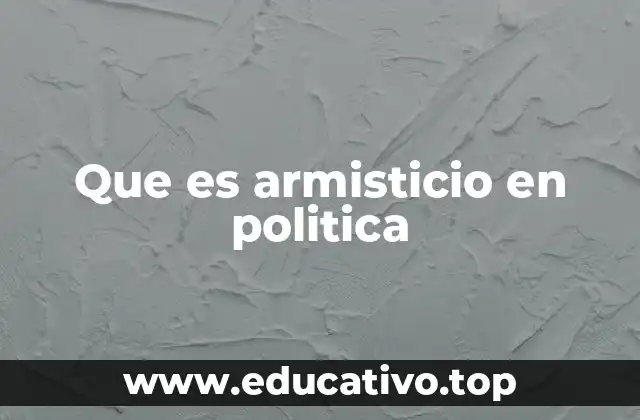 Que es armisticio en politica