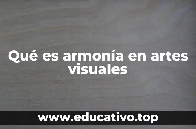 Qué es armonía en artes visuales