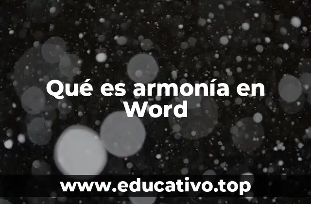 Qué es armonía en Word