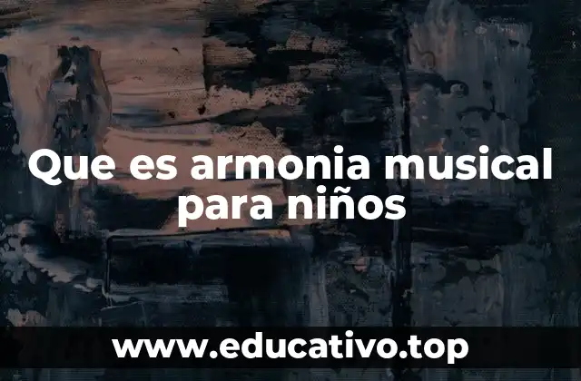 Que es armonia musical para niños