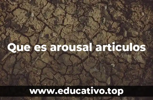 Que es arousal articulos
