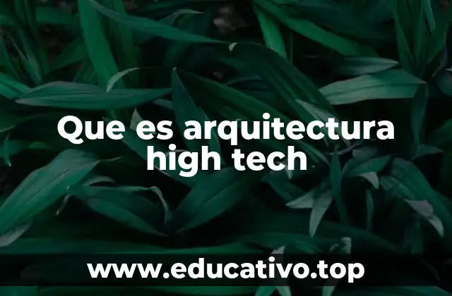 Que es arquitectura high tech