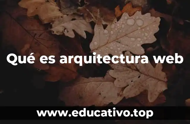 Qué es arquitectura web
