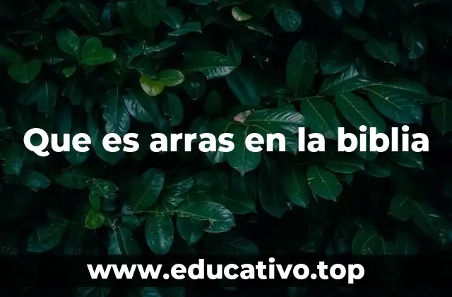 Que es arras en la biblia