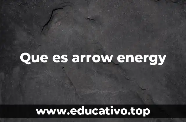 Que es arrow energy