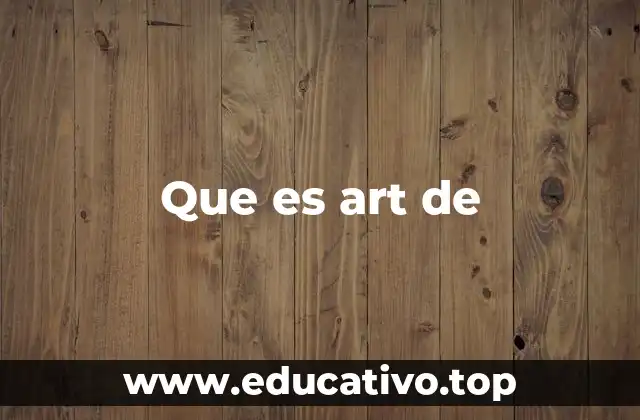 Que es art de