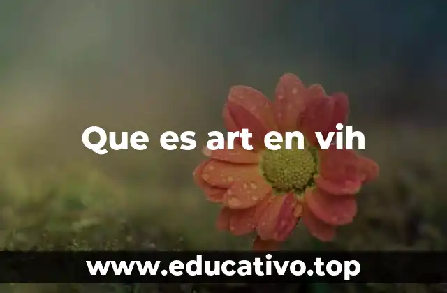 Que es art en vih