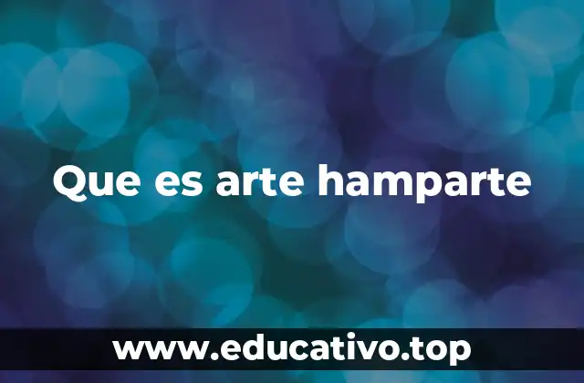 Que es arte hamparte
