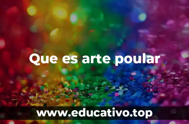 Que es arte poular