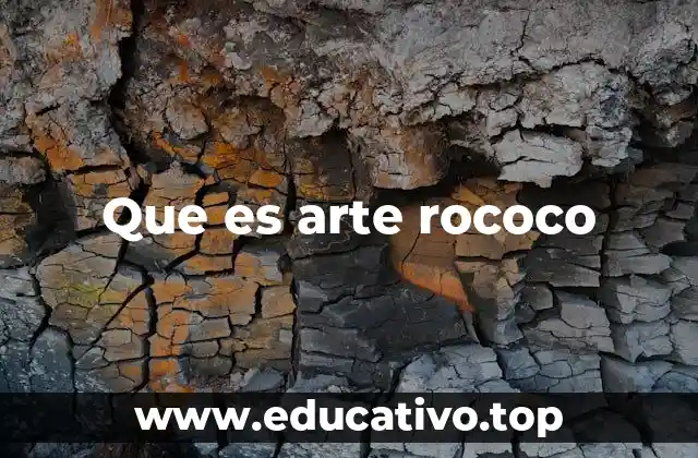 Que es arte rococo