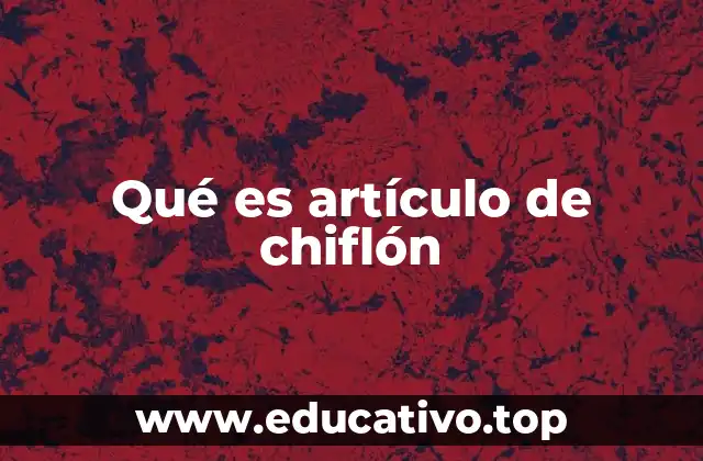 Qué es artículo de chiflón