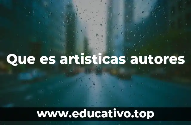Que es artisticas autores