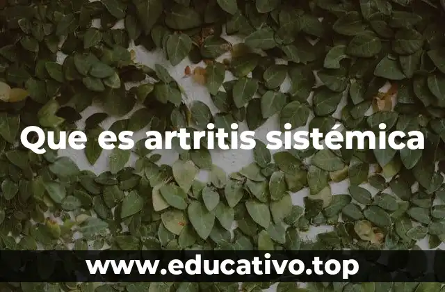 Que es artritis sistémica