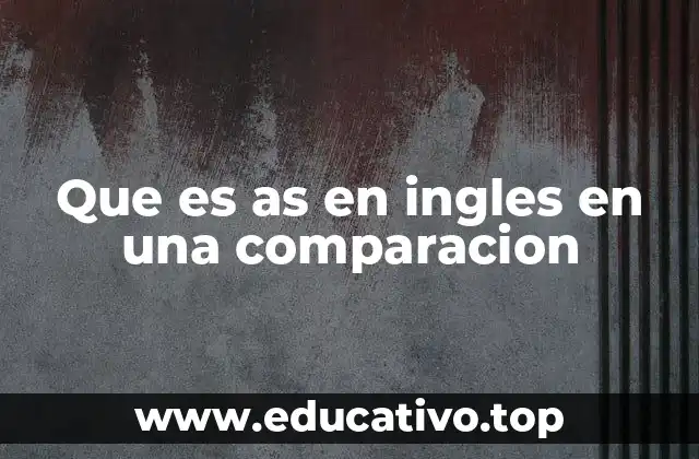 Que es as en ingles en una comparacion