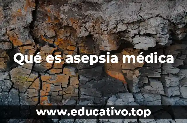 Qué es asepsia médica