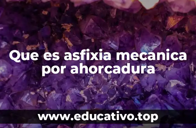 Que es asfixia mecanica por ahorcadura