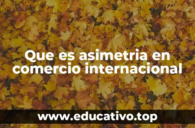 El impacto de las desigualdades comerciales en el equilibrio global