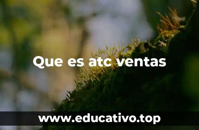 Que es atc ventas