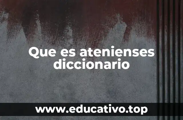 Que es atenienses diccionario