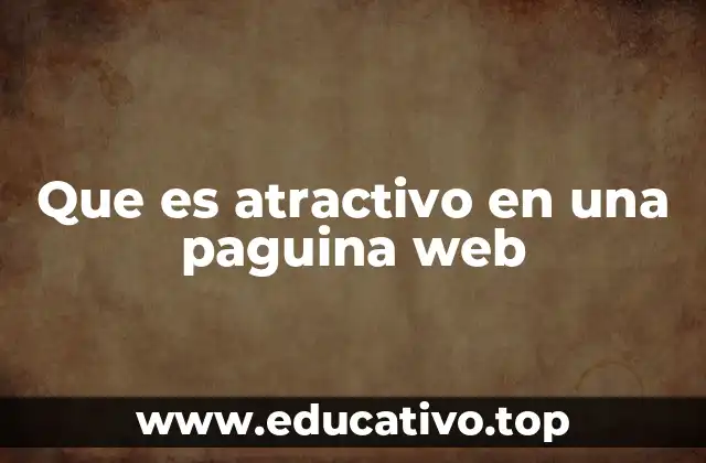 Que es atractivo en una paguina web