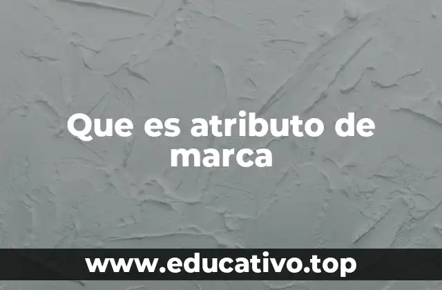 La importancia de los atributos en la percepción del consumidor