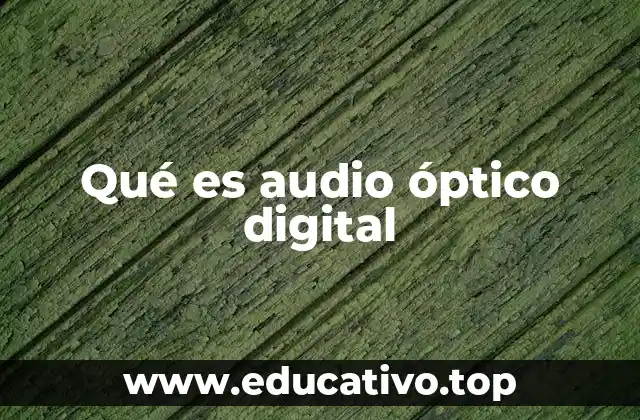Características del sonido digital transmitido por fibra óptica