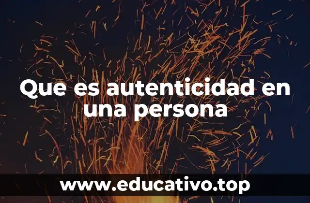 Que es autenticidad en una persona