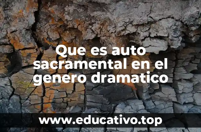 El origen y evolución del auto sacramental