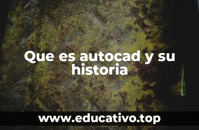 Que es autocad y su historia