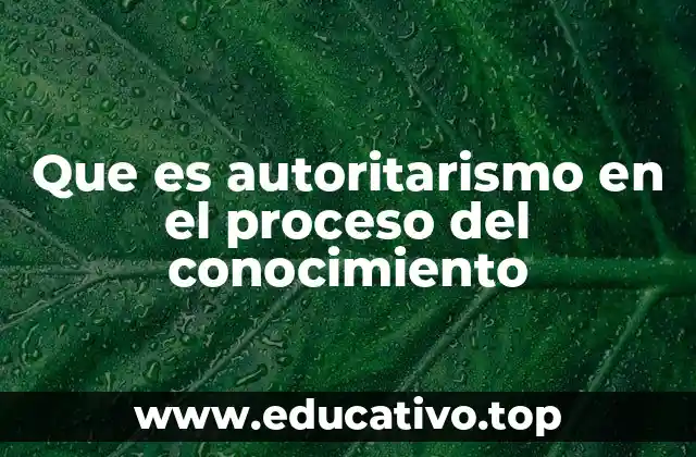 El impacto del control ideológico en la adquisición del conocimiento