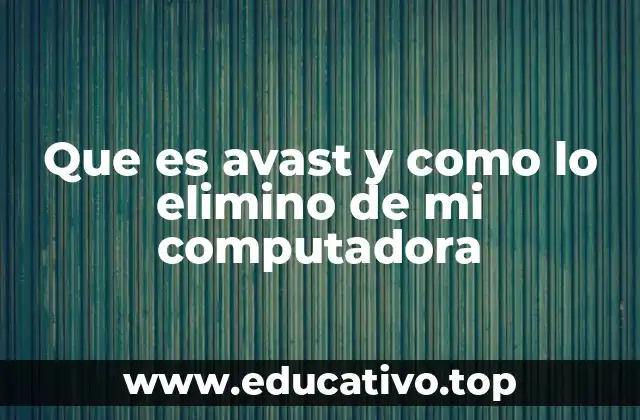 Cómo asegurarte de que Avast no afecte tu privacidad