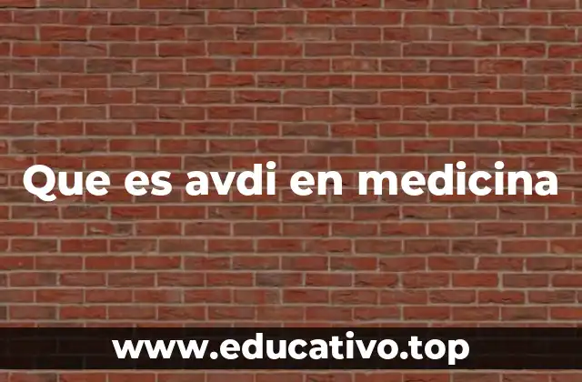 Que es avdi en medicina
