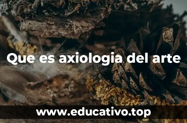 Que es axiologia del arte