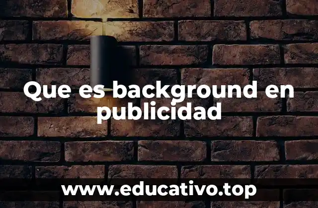 Que es background en publicidad