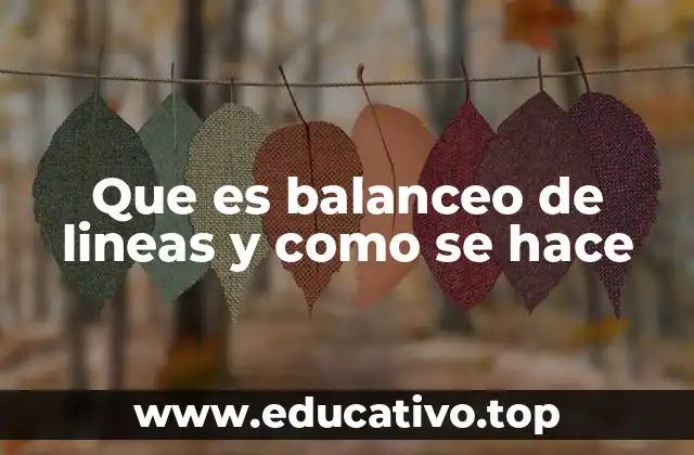 Que es balanceo de lineas y como se hace